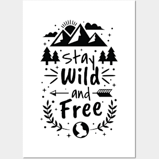 Stay wild and free quote Posters and Art